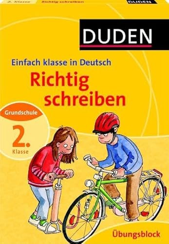 Richtig schreiben 2. Klasse: Einfach klasse in Deutsch. Übungsblock (Duden - Einfach klasse)