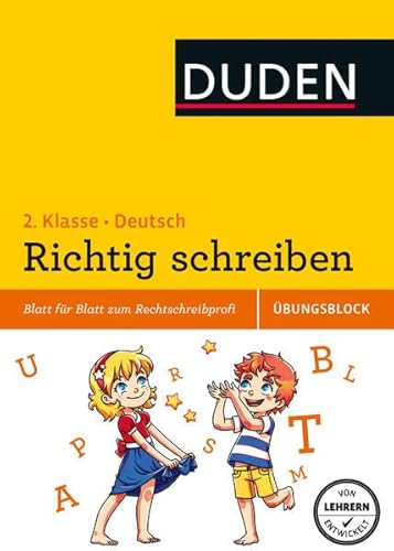 Richtig schreiben - Übungsblock 2. Klasse: Blatt für Blatt zum Rechtschreibprofi (Duden - Einfach klasse)