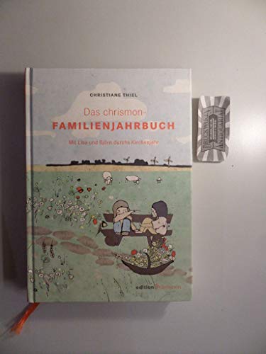 Das chrismon-Familienjahrbuch: Mit Lisa und Björn durchs Kirchenjahr: Mit Lisa und Björn durchs Kirchenjahr. Mit Bibelstellenregister, Glossar und Literaturverzeichnis (edition chrismon)