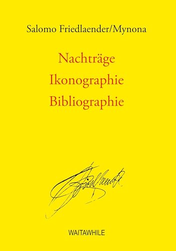 Nachträge, Ikonographie, Bibliographie (Salomo Friedlaender/Mynona, Gesammelte Schriften) von BoD – Books on Demand