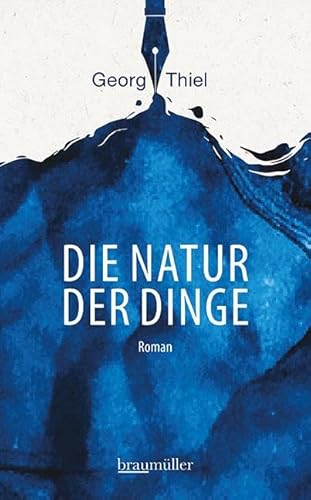 Die Natur der Dinge: Roman von Braumller GmbH