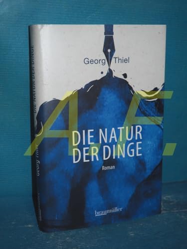 Die Natur der Dinge: Roman von Braumüller