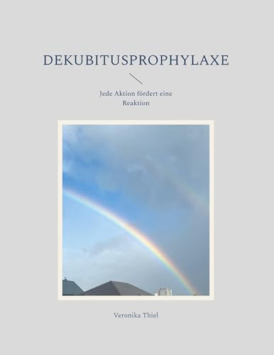 Dekubitusprophylaxe: Jede Aktion fördert eine Reaktion