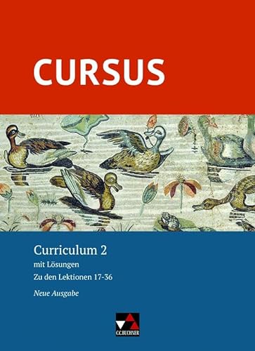 Cursus – Neue Ausgabe / Cursus – Neue Ausgabe Curriculum 2: mit Lösungen. Zu den Lektionen 17-36