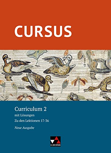 Cursus – Neue Ausgabe / Cursus – Neue Ausgabe Curriculum 2: mit Lösungen. Zu den Lektionen 17-36 von Buchner, C.C. Verlag