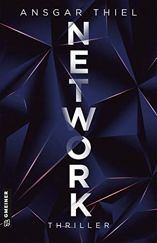 Network: Thriller (Thriller im GMEINER-Verlag)