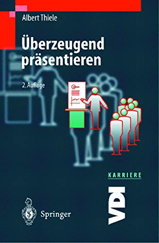 Überzeugend Präsentieren (VDI-Buch) von Springer