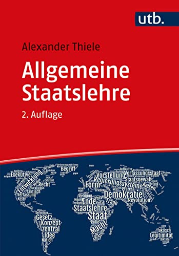 Allgemeine Staatslehre: Begriff, Möglichkeiten, Fragen im 21. Jahrhundert von UTB GmbH