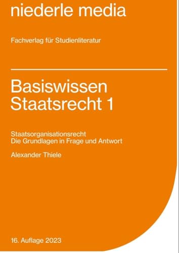 Basiswissen Staatsrecht 1 - 2022: Staatsorganisationsrecht