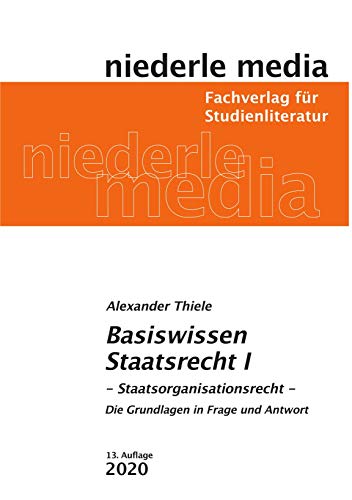 Basiswissen Staatsrecht 1 - 2022: Staatsorganisationsrecht von Niederle, Jan Media