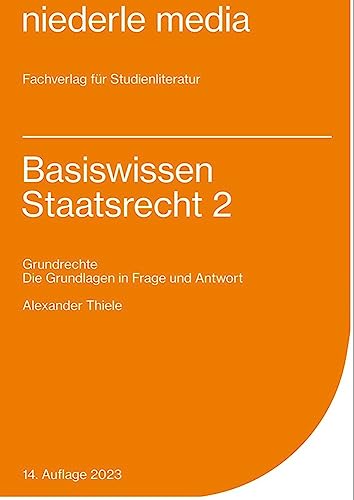 Basiswissen Staatsrecht 2 - 2023: Grundrechte