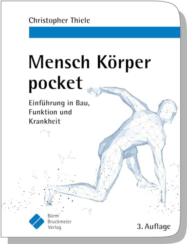 Mensch Körper pocket: Einführung in Bau, Funktion und Krankheit (pockets) von Börm Bruckmeier