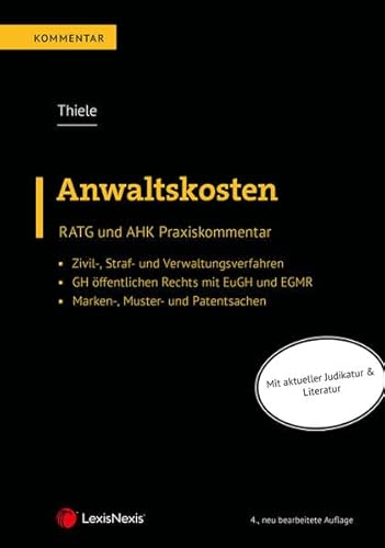 Anwaltskosten: RATG und AHK Praxiskommentar von LexisNexis ARD ORAC