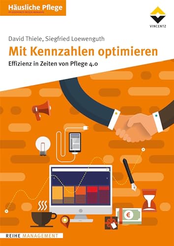 Mit Kennzahlen optimieren: Effizienz in Zeiten von Pflege 4.0 von Vincentz Network GmbH & C