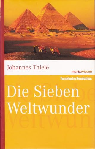 Die Sieben Weltwunder (marixwissen)