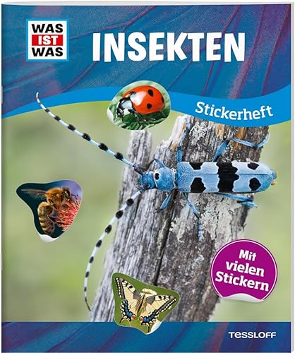 WAS IST WAS Stickerheft Insekten / Schmetterlinge, Bienen, Käfer - Kunterbunter Wissensspaß mit über 100 wiederablösbaren Stickern / Für Kinder ab 8 Jahren von Tessloff
