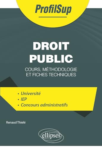 Droit public: Cours, méthodologie et fiches techniques (ProfilSup) von ELLIPSES