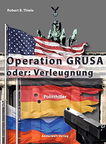 Operation GRUSA: oder: Verleugnung von Anderwelt Verlag