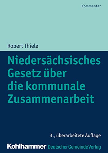 Niedersächsisches Gesetz über die kommunale Zusammenarbeit (Kommunale Schriften für Niedersachsen) von Kohlhammer