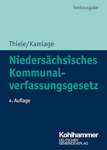 Niedersächsisches Kommunalverfassungsgesetz (Kommunale Schriften für Niedersachsen)