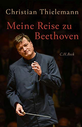 Meine Reise zu Beethoven von Beck C. H.