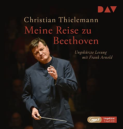 Meine Reise zu Beethoven: Ungekürzte Lesung mit Frank Arnold (1 mp3-CD)