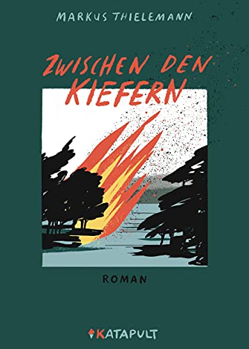 Zwischen den Kiefern Zwischen den Kiefern von Katapult-Verlag