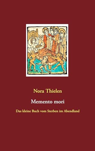 Memento mori: Das kleine Buch vom Sterben im Abendland von Books on Demand GmbH