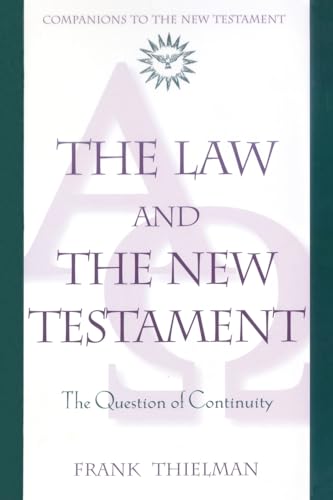 The Law and the New Testament: The Question of Continuity (Companions to the New Testament) von Herder & Herder