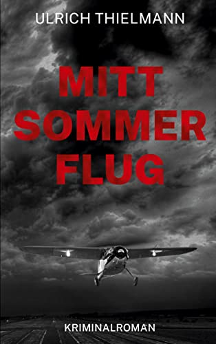 Mittsommerflug: Kriminalroman von BoD – Books on Demand