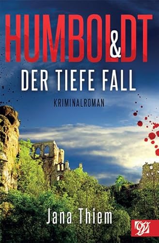 Humboldt und der tiefe Fall: Kriminalroman (Kriminalhauptkommissar Humboldt)