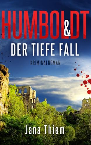Humboldt und der tiefe Fall: Teil 2 (Humboldtkrimi) von Neissuferverlag