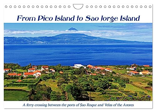 From Pico Island to Sao Jorge Island (Wall Calendar 2025 DIN A4 landscape), CALVENDO 12 Month Wall Calendar: A ferry crossing between the ports of Sao Roque and Velas of the Azores