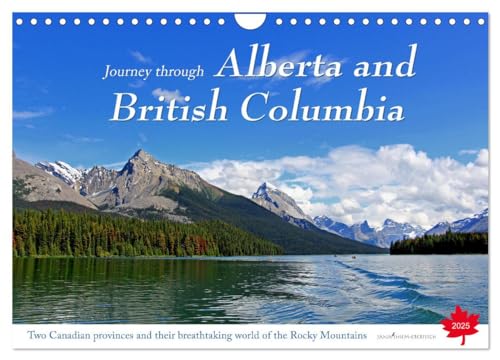 Journey through Alberta and British Columbia (Wall Calendar 2025 DIN A4 landscape), CALVENDO 12 Month Wall Calendar: A journey of discovery and ... the wild and romantic country of the north