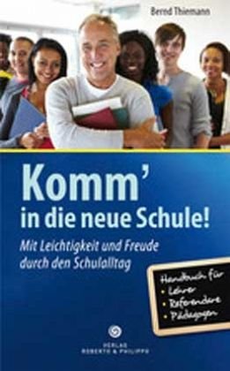 Komm' in die neue Schule: Mit Leichtigkeit und Freude durch den Schulalltag