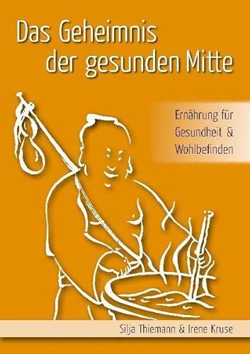 Das Geheimnis der gesunden Mitte: Ernährung für Gesundheit und Wohlbefinden von Lotus Press (WI)