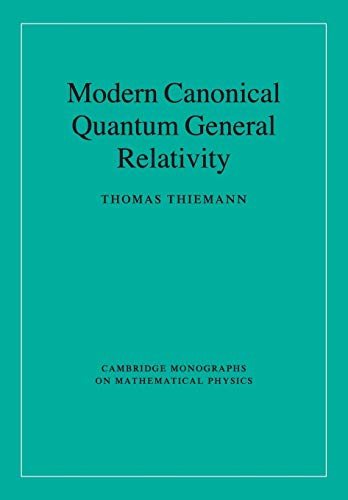 Modern Canonical Quantum General Relativity (Cambridge Monographs on Mathematical Physics)