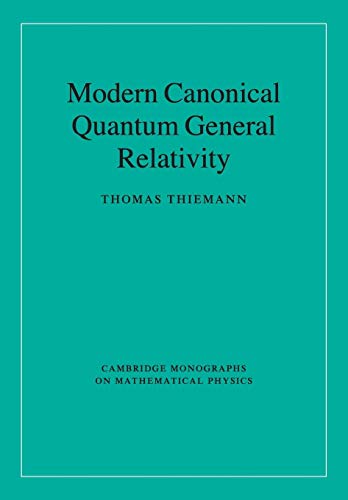 Modern Canonical Quantum General Relativity (Cambridge Monographs on Mathematical Physics)