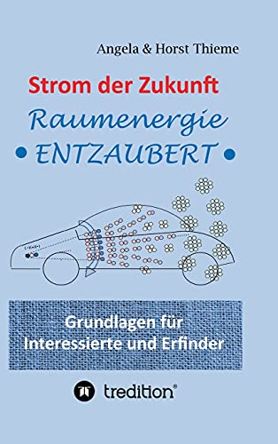 Strom der Zukunft: Raumenergie entzaubert von tredition