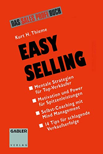 Easy Selling. Mentale Strategien für Top- Verkäufer. von Gabler Verlag