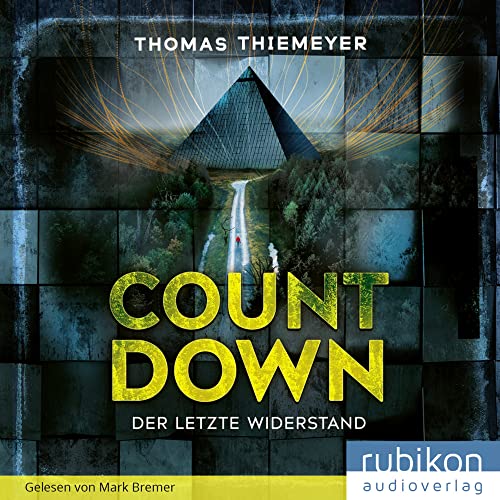 Countdown. Der letzte Widerstand: Lesung Countdown. Der letzte Widerstand: Lesung von Rubiton Audioverlag