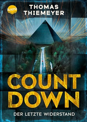 Countdown. Der letzte Widerstand: Ein mitreißendes Survival-Abenteuer voller Action ab 12/14 Jahren Countdown. Der letzte Widerstand: Ein mitreißendes Survival-Abenteuer voller Action ab 12/14 Jahren