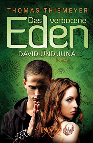 Das verbotene Eden. David und Juna: Roman (Die Eden-Trilogie, Band 1)