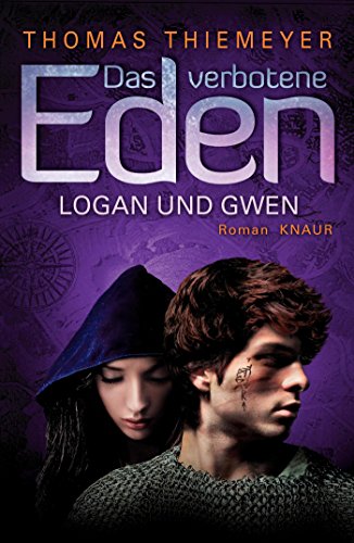 Das verbotene Eden: Logan und Gwen: Roman Das verbotene Eden: Logan und Gwen: Roman