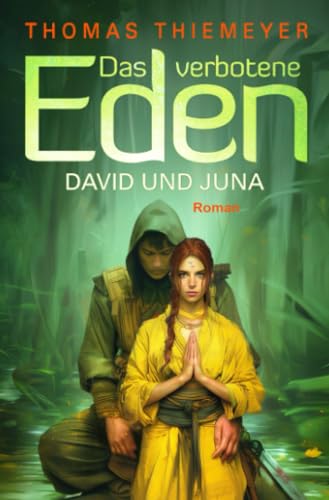 David und Juna: Erwachen (Das verbotene Eden, Band 1)