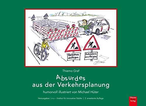 Absurdes aus der Verkehrsplanung von Thiemo Graf Verlag