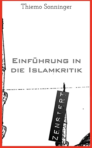 Einführung in die Islamkritik: Was man über den Islam wissen sollte von CREATESPACE