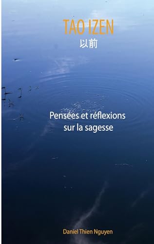 Tao izen: Pensées et réflexions sur la sagesse von BoD – Books on Demand – Frankreich