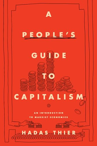 People's Guide to Capitalism: An Introduction to Marxist Economics von Haymarket Books