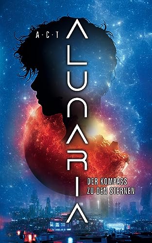 Alunaria: Der Kompass zu den Sternen
